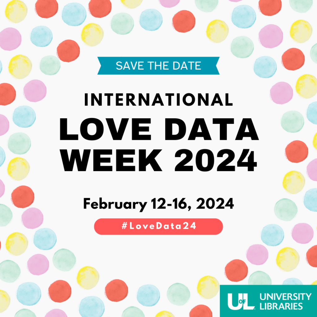 Save the date for International Love Data Week on February 12 - 16, 2024. Love Data Week is a global celebration of data and its importance.